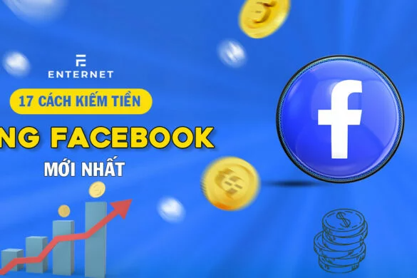 Read more about the article 17 cách kiếm tiền bằng Facebook mới nhất 2024