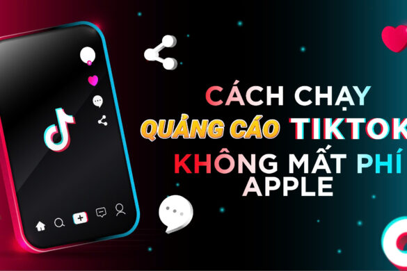 You are currently viewing Cách chạy quảng cáo TikTok không mất phí Apple