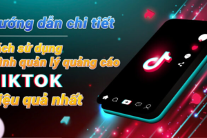 Read more about the article Cách sử dụng trình quản lý quảng cáo TikTok hiệu quả nhất